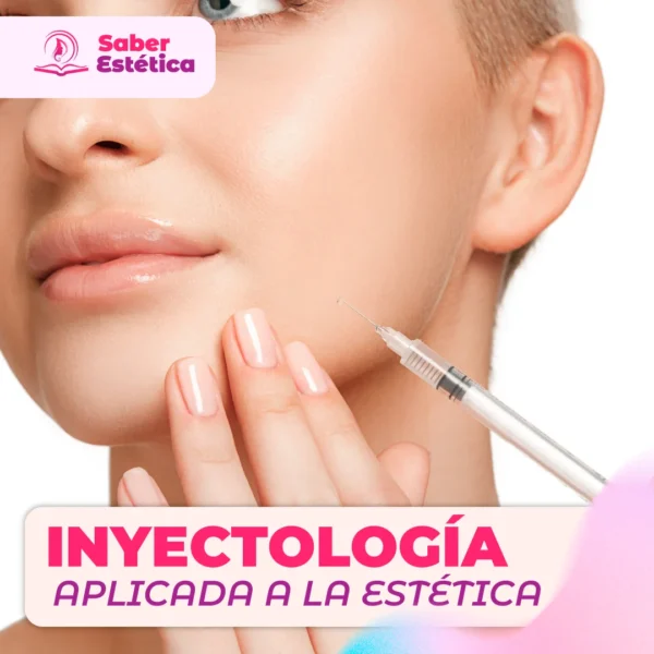 INYECTOLOGÍA APLICADA A LA ESTÉTICA